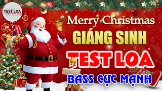 LIÊN KHÚC NHẠC GIÁNG SINH SÔI ĐỘNG TEST LOA 8D CỰC CHUẨN, LK Disco Noel Remix HAY NHẤT HIỆN NAY