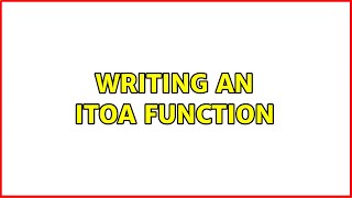 Writing an itoa function