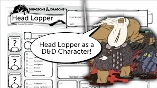 Building Head Lopper as a 5e D\u0026D Character