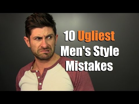 10 UGLIEST Men's Style Mistakes Guys Make | Fugly Fashion Faux Pas 10 UGLIEST Men's Style Mistakes Guys Make | Fugly Fashion Faux Pas