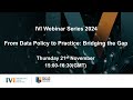 IVI Webinar Series 2024 | From Data Policy to Practice: Bridging the Gap