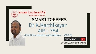 Dr K.Karthikeyan, AIR 754 (IAS Exam 2016-17) - Success Strategy