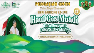 🔴LIVE PENGAJIAN UMUM DALAM RANGKA HARLAH NU 102 \u0026 HAUL GUS MU'ADI KE 13