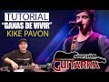 "GANAS DE VIVIR" KIKE PAVON TUTORIAL "MISION GUITARRA" CON RAUL GUADALUPE
