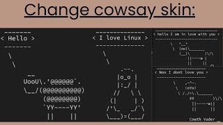Cowsay - Changing the cowsay skin!