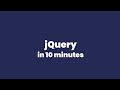 Learn jQuery in 10 Minutes | jQuery Tutorial