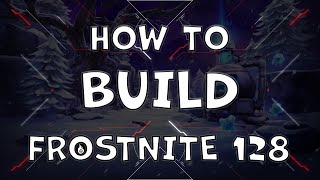 ❄ How to BUILD Frostnite 128 ❄ 🌎 Fortnite Save The World (STW - 2025) 🌎