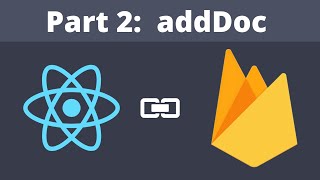 How to set up React with Firebase/Firestore v9 (Part 2 | addDoc)