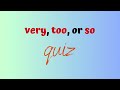 very too and so confused master these grammar power words quiz included