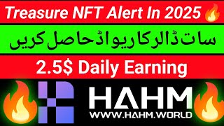 Hahm 7$ Free🔥 | Treasure NFT Alert😱 | Hahm Google Play Store And Apple Store App | Hahm 2.5$ Daily 🔥