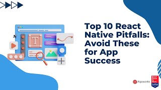 10 Critical Mistakes to Avoid in React Native Development for App Success | Learn with Algoworks