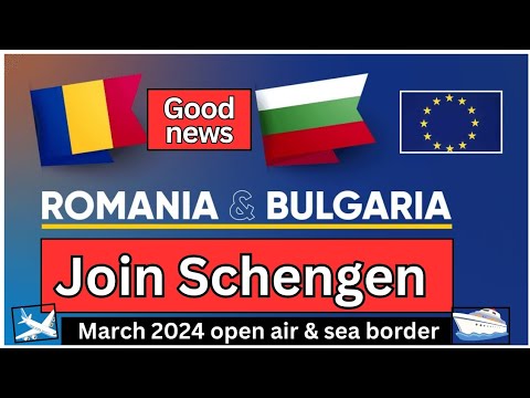 Romania And Bulgaria Join Schengen 2024 | Romania Join Schengen ...