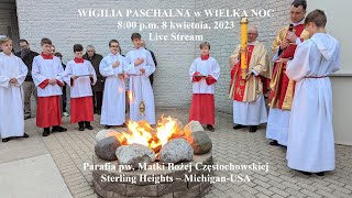 Wigilia Paschalna  2023 - Parafia pw. M.B.Częstochowskiej - Michigan - USA