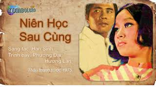 Niên Học Sau Cùng - Hương Lan \u0026 Phương Đại | ST: Hàn Sinh (thu thanh trước 1975)