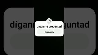 Háganme preguntas