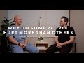 Summit Conversations: Why Do Some People Hurt More Than Others