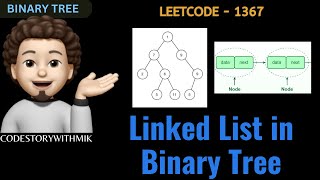 Linked List in Binary Tree | Easy | Dry Run | Leetcode 1367 | codestorywithMIK