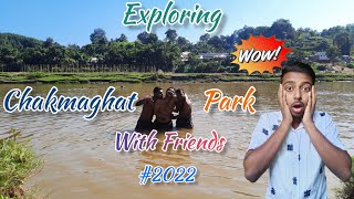 Chakmaghat Park Teliamura with Friends ● Chakmaghat Eco-park