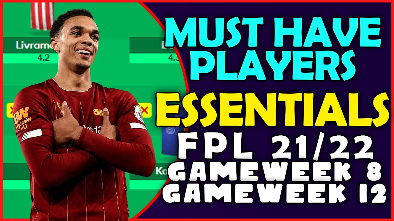 MUST Have Players ESSENTIALS FPL GAMEWEEK 8 FANTASY PREMIER LEAGUE TIPS ...