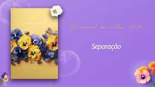 Devocional da Mulher: 3 Janeiro | Separação | Amor Perfeito