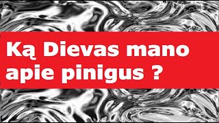 Ką Dievas mano apie pinigus ? Dievas ir pinigai