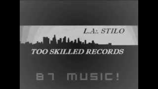 TOO SKILLED RECORDS - L.A. STILO [2K12]