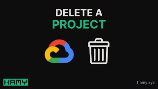 How to Delete a Google Cloud Project