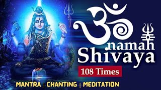 ॐ नम: शिवायः - 108-जाप | powerful shiva mantra to remove negative energy | Shiva Dhyana Mantra