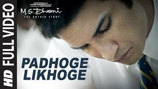 Padhoge Likhoge Full Video Song  Ms Dhoni -the Untold Story Sushant Singh Rajput Disha Patani