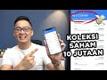 INVEST SAHAM 10 JUTA BISA JADI BERAPA? - KOLEKSIAN SAHAM GW