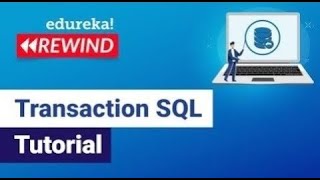 Transaction SQL tutorial | SQL Commit and Rollback | ACID Property in SQL | Edureka Rewind - 7