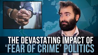 The Devastating Impact of 'Fear of Crime' Politics - SOME MORE NEWS