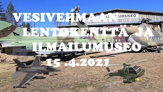 #REISSUVIDEO|Vesivehmaan lentokenttä \u0026 Päijät-Hämeen Ilmailumuseo 15.4.2021