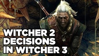 How The Witcher 2's Story Affects The Witcher 3