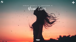 Sebas Schulz, Unknown N. - Your Eyes (NGM \u0026 PM Release)