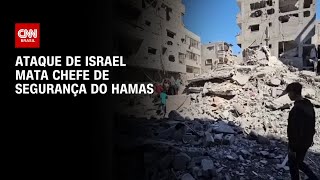 Ataque de Israel mata chefe de segurança do Hamas | LIVE CNN