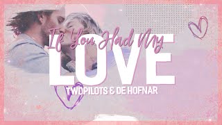 TWOPILOTS & De Hofnar - If You Had My Love (Lyrics)