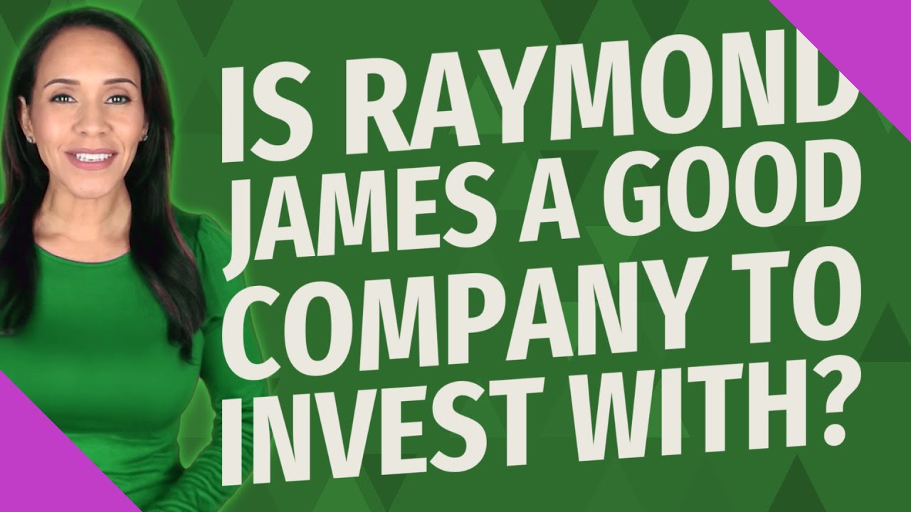 Is Raymond James A Good Company To Invest With? - YouTube