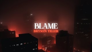 Bryson Tiller - Blame