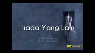 Fenomena~Tiada Yang Lain