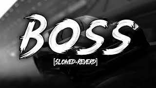 BOSS [Slowed+Reverb] Jass manak Boss lofi song Slowed Reverd lofi song