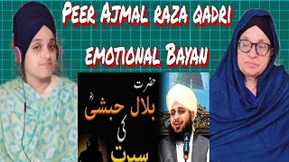 Indian reaction: (Part 2) Seerat Hazrat Bilal Habshi R.A emotional By Peer Muhammad Ajmal Raza Qadri