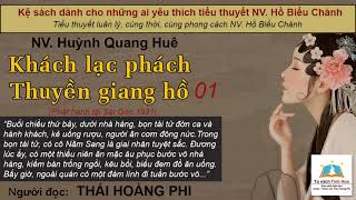 KHÁCH LẠC PHÁCH - THUYỀN GIANG HỒ. Tập 01. Tác giả NV. Huỳnh Quang Huê. Người đọc: Thái Hoàng Phi