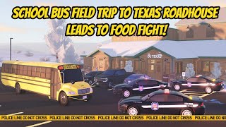 Greenville, Wisc Roblox l School Bus Field Trip to Texas Roadhouse FOOD FIGHT Update Roleplay