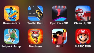 Bowmasters, Traffic Run, Epic Race 3D, Clean Up 3D, Jetpack Jump, Tom Hero, Hit It, Mario Run