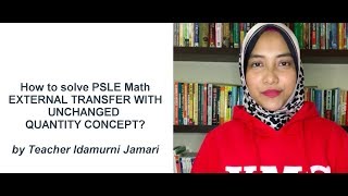 SCORE A* for PSLE Math How to Solve External Transfer with Unchanged Quantity Unit?