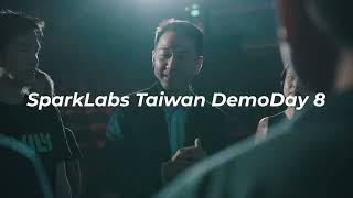 SparkLabs Taiwan DemoDay 8 Teaser