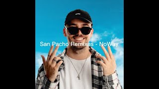 San Pacho Remixes EP (full mix) - NoWay