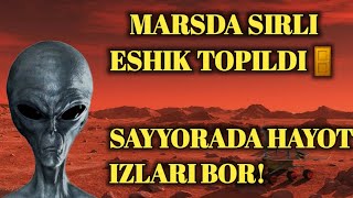 #DIQQAT 🚨MARSDA SIRLI ESHIK TOPILDI. SAYYORADA HAYOT IZLARI BOR‼️🫀