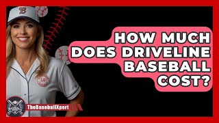 How Much Does Driveline Baseball Cost? - The Baseball Xpert